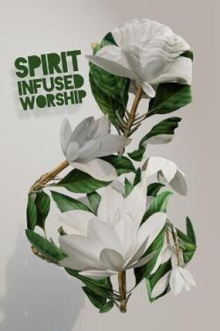 Cover of Spirit Infused Worship