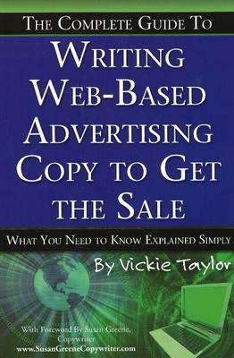 Book cover for Complete Guide to Writing Web-Based Advertising Copy to Get the Sale