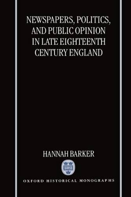 Cover of Newspapers, Politics, and Public Opinion in Late Eighteenth-Century England