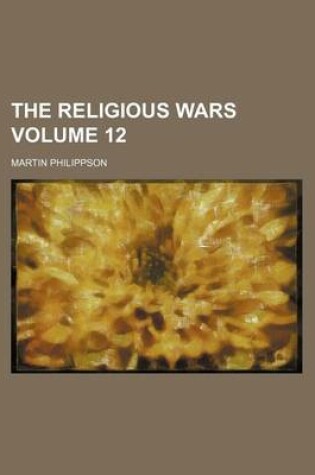 Cover of The Religious Wars Volume 12