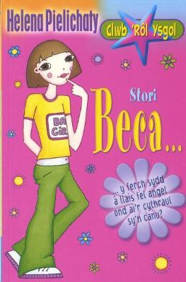 Book cover for Cyfres Clwb 'Rôl Ysgol: 3. Stori Beca...