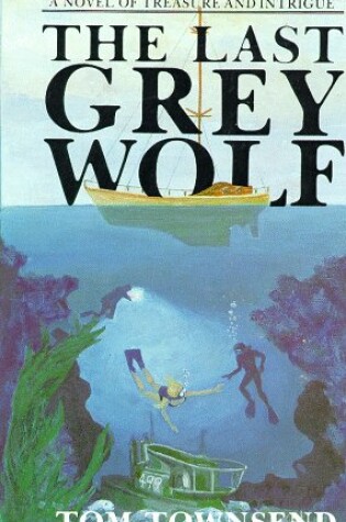 Cover of The Last Grey Wolf