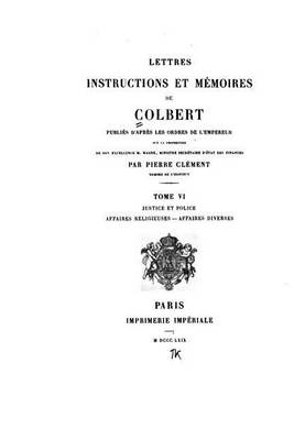 Book cover for Lettres, instructions et mémoires de Colbert - Tome VI