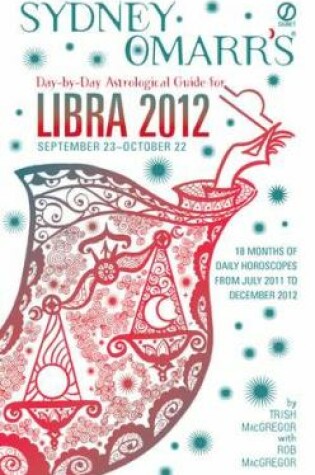 Cover of Sydney Omarr's Day-By-Day Astrological Guide for Libra 2012