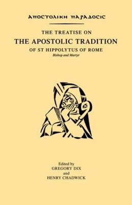 Book cover for The Treatise on the Apostolic Tradition of St Hippolytus of Rome, Bishop and Martyr