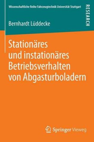 Cover of Stationares Und Instationares Betriebsverhalten Von Abgasturboladern