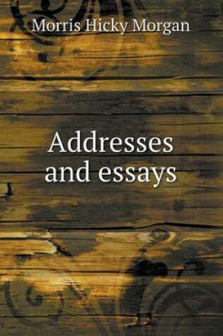 Cover of Addresses and essays