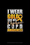 Book cover for I Wear Gold For My Nephew COPD Awareness