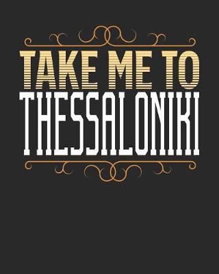 Book cover for Take Me To Thessaloniki