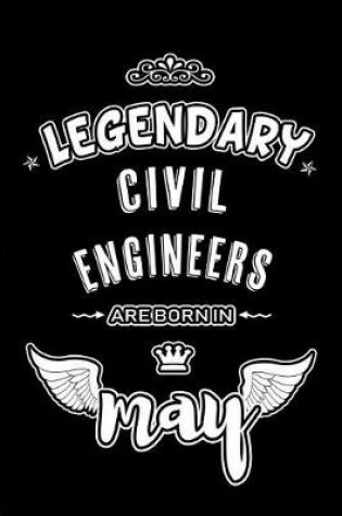 Cover of Legendary Civil Engineers are born in May