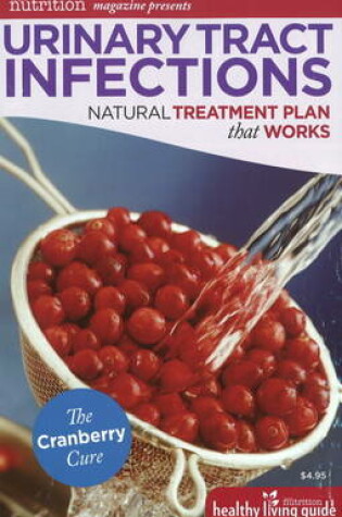 Cover of Urinary Tract Infections: Natural Treatment Plan That Works