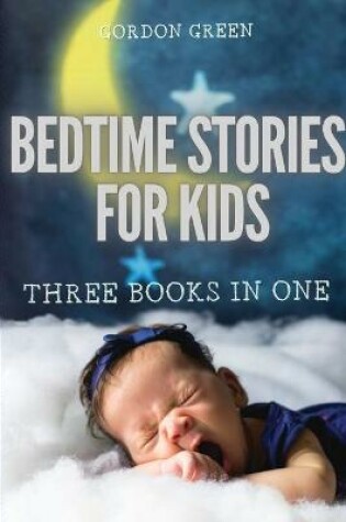 Cover of Bedtime Stories for Kids - 3 Books in 1