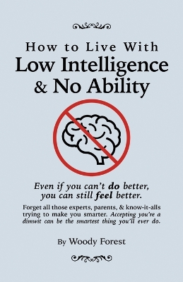 Cover of How to Live with Low Intelligence & No Ability