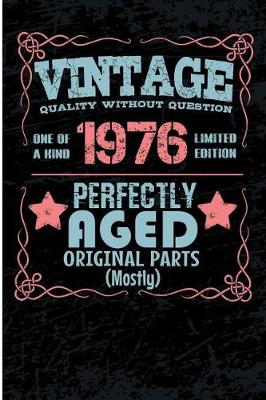 Book cover for Vintage Quality Without Question One of a Kind 1976 Limited Edition Perfectly Aged Original Parts Mostly