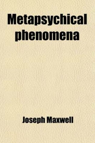 Cover of Metapsychical Phenomena; Methods and Observations