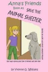 Book cover for Anna's Friends Save the Animal Shelter