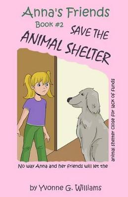 Book cover for Anna's Friends Save the Animal Shelter