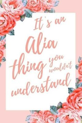 Cover of It's an Alia Thing You Wouldn't Understand