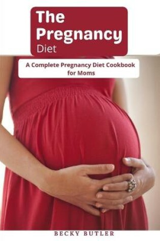 Cover of The Pregnancy diet