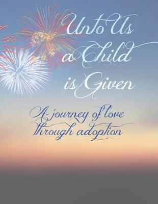 Book cover for Unto Us A Child Is Given