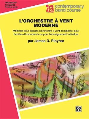 Book cover for Band Today [L'orchestre A Vent Moderne], Part 1