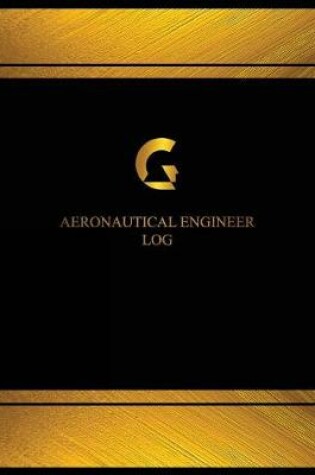 Cover of Aeronautical Engineer Log (Log Book, Journal - 125 pgs, 8.5 X 11 inches)