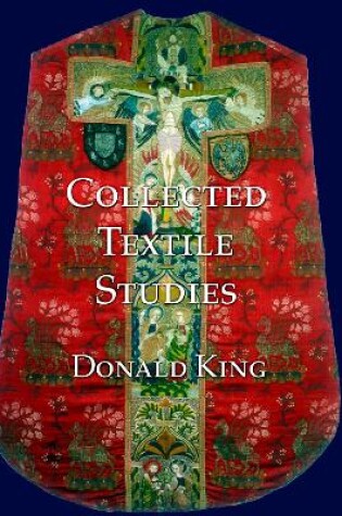 Cover of Donald King's Collected Textile Studies