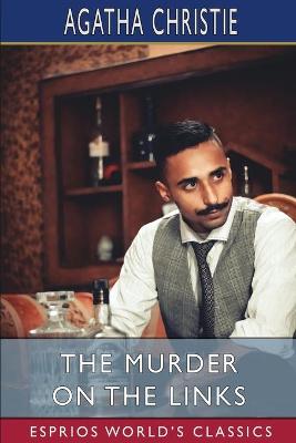 Book cover for The Murder on the Links (Esprios Classics)