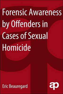 Cover of Forensic Awareness by Offenders in Cases of Sexual Homicide