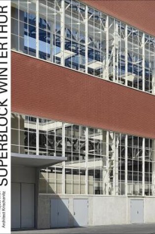 Cover of Superblock Winterthur – A Project with Architect Krischanitz