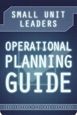 Book cover for Small Unit Leaders Operational Planning Guide