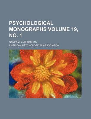 Book cover for Psychological Monographs Volume 19, No. 1; General and Applied