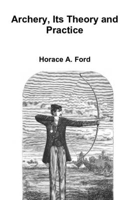 Book cover for Archery, Its Theory and Practice