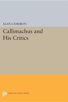 Cover of Callimachus and His Critics