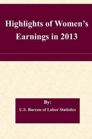 Cover of Highlights of Women's Earnings in 2013