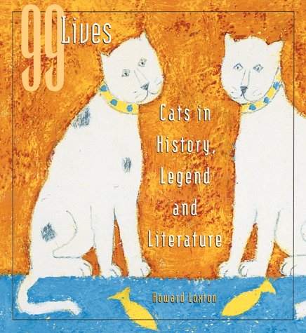 Book cover for 99 Lives: Cats in History, Legend and Literature