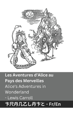 Book cover for Les Aventures d'Alice au Pays des Merveilles / Alice's Adventures in Wonderland