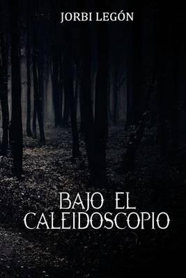 Cover of Bajo el Caleidoscopio