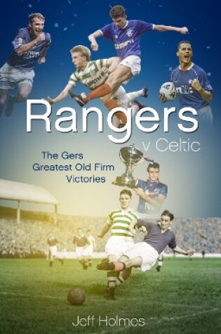 Cover of Rangers v Celtic