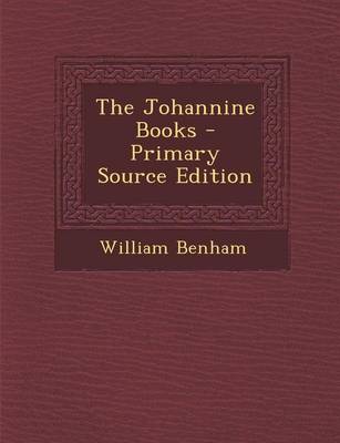 Book cover for The Johannine Books - Primary Source Edition