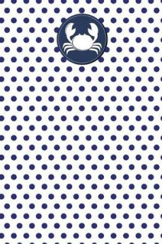 Cover of Crab Nautical Navy Polka Dot Journal - College Ruled