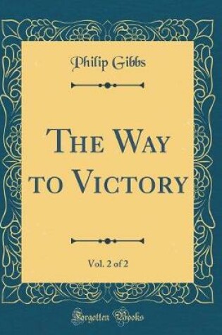 Cover of The Way to Victory, Vol. 2 of 2 (Classic Reprint)