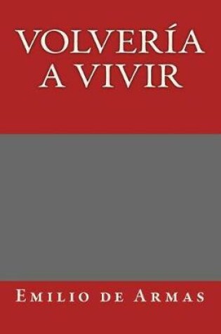 Cover of Volveria a vivir
