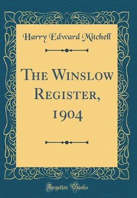 Book cover for The Winslow Register, 1904 (Classic Reprint)