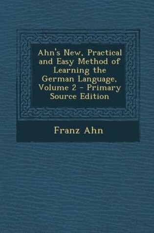 Cover of Ahn's New, Practical and Easy Method of Learning the German Language, Volume 2