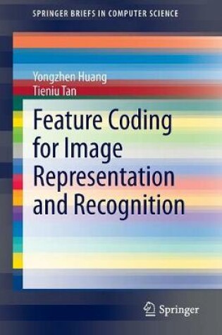 Cover of Feature Coding for Image Representation and Recognition