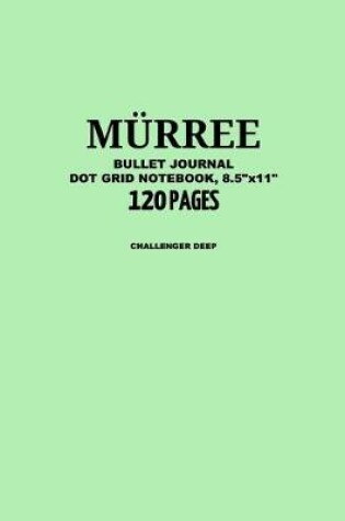 Cover of Murree Bullet Journal, Challenger Deep, Dot Grid Notebook, 8.5" x 11", 120 Pages