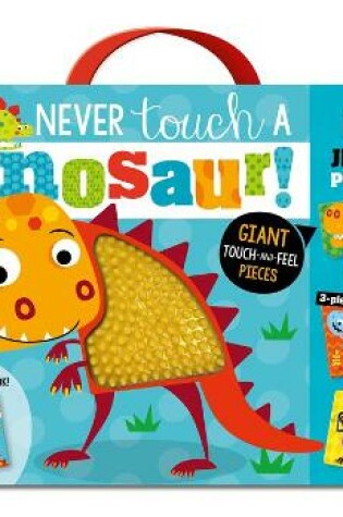 Cover of Never Touch a Dinosaur Jigsaw