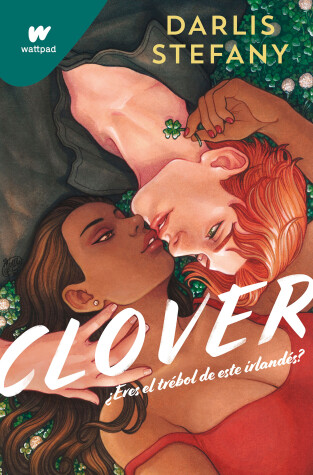 Book cover for Clover: ¿Eres el trébol de este irlandés? / Clover, Book 1: Are You This Irishma n's Clover