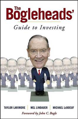 The Bogleheads' Guide to Investing by Taylor Larimore, Mel Lindauer, Michael LeBoeuf